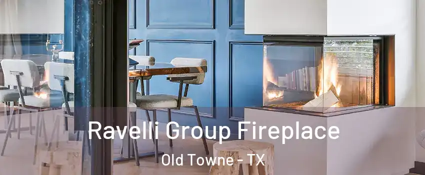 Ravelli Group Fireplace Old Towne - TX