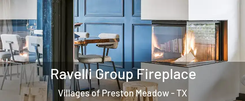 Ravelli Group Fireplace Villages of Preston Meadow - TX