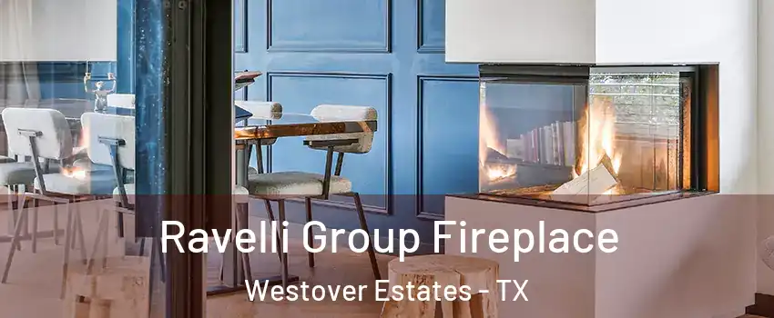 Ravelli Group Fireplace Westover Estates - TX