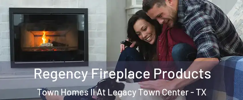 Regency Fireplace Products Town Homes II At Legacy Town Center - TX