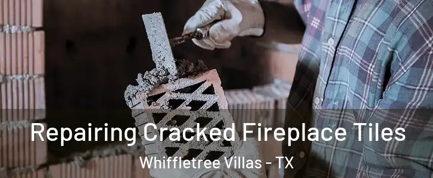 Repairing Cracked Fireplace Tiles Whiffletree Villas - TX