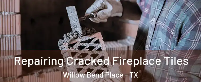 Repairing Cracked Fireplace Tiles Willow Bend Place - TX