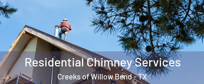 Residential Chimney Services Creeks of Willow Bend - TX