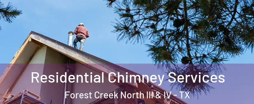 Residential Chimney Services Forest Creek North III & IV - TX