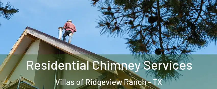 Residential Chimney Services Villas of Ridgeview Ranch - TX