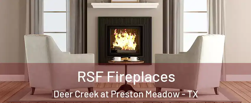 RSF Fireplaces Deer Creek at Preston Meadow - TX