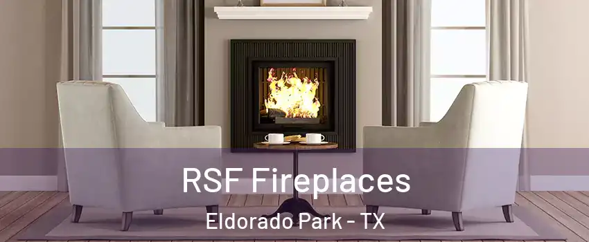 RSF Fireplaces Eldorado Park - TX