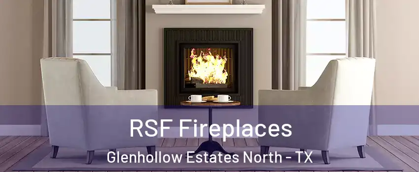 RSF Fireplaces Glenhollow Estates North - TX