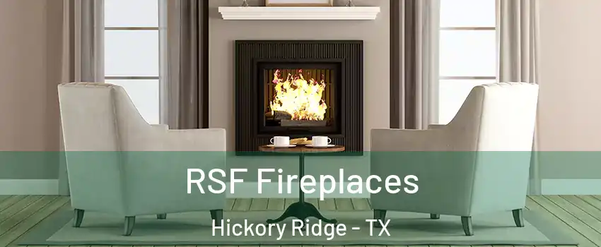 RSF Fireplaces Hickory Ridge - TX