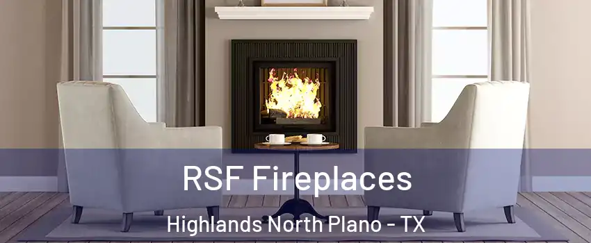 RSF Fireplaces Highlands North Plano - TX