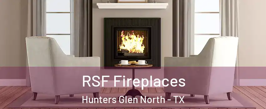 RSF Fireplaces Hunters Glen North - TX