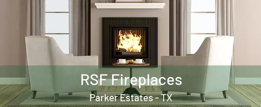 RSF Fireplaces Parker Estates - TX