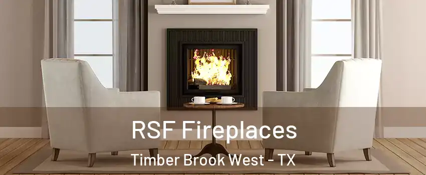 RSF Fireplaces Timber Brook West - TX