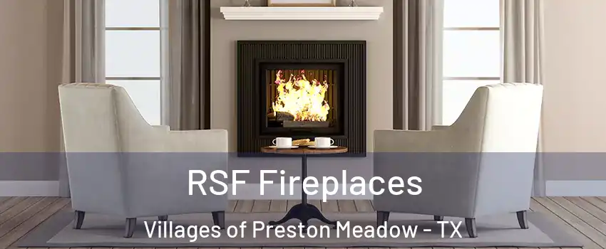 RSF Fireplaces Villages of Preston Meadow - TX