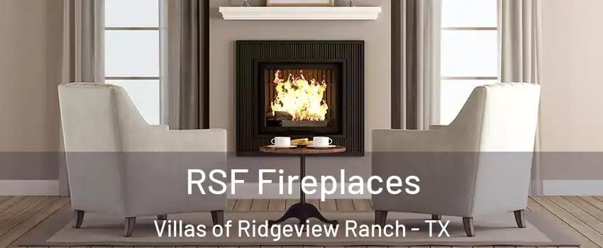 RSF Fireplaces Villas of Ridgeview Ranch - TX