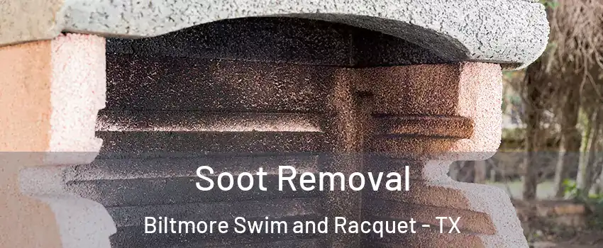 Soot Removal Biltmore Swim and Racquet - TX