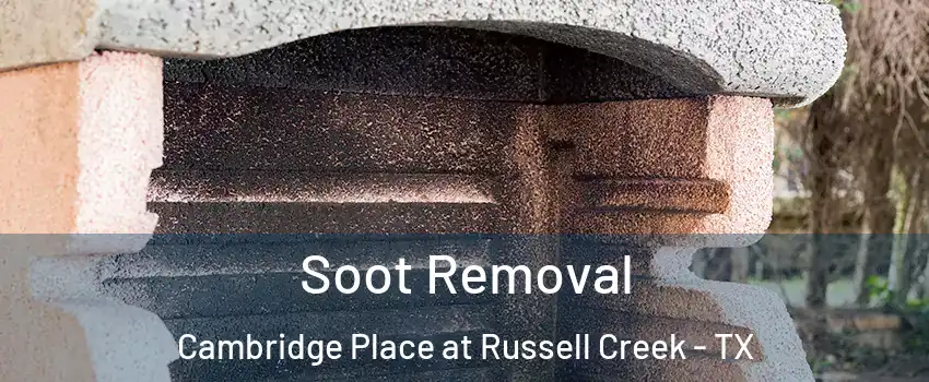 Soot Removal Cambridge Place at Russell Creek - TX