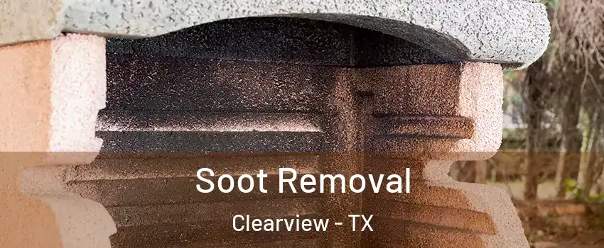 Soot Removal Clearview - TX