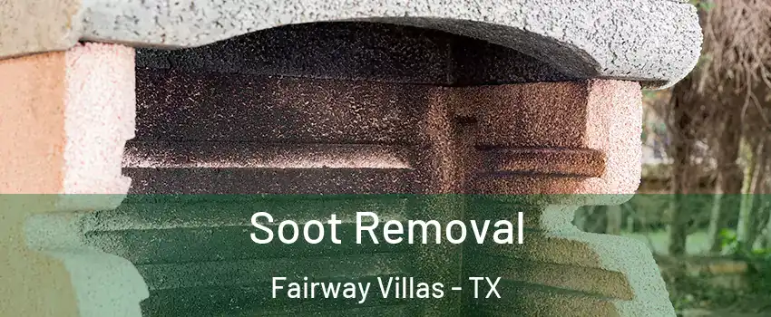 Soot Removal Fairway Villas - TX