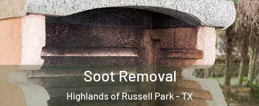 Soot Removal Highlands of Russell Park - TX