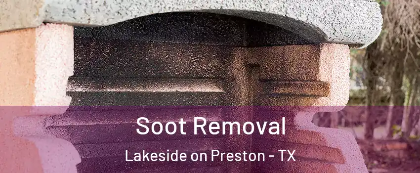 Soot Removal Lakeside on Preston - TX