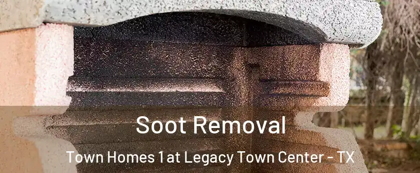 Soot Removal Town Homes 1 at Legacy Town Center - TX