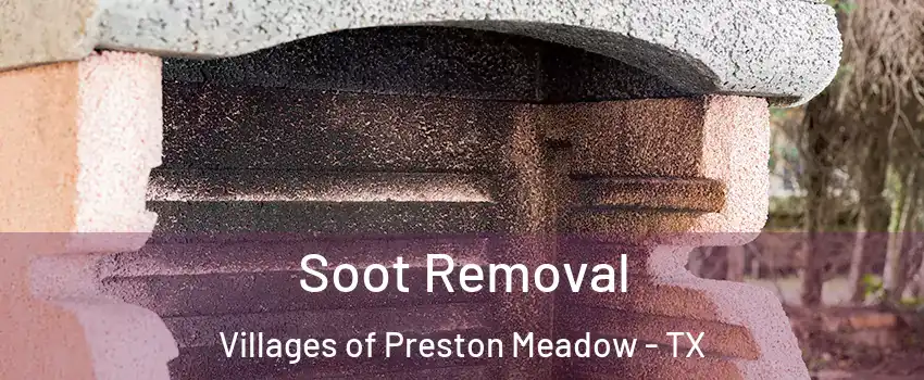 Soot Removal Villages of Preston Meadow - TX