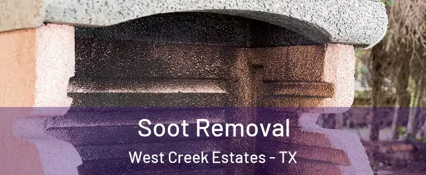 Soot Removal West Creek Estates - TX