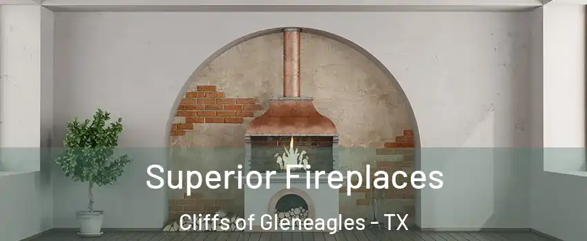 Superior Fireplaces Cliffs of Gleneagles - TX