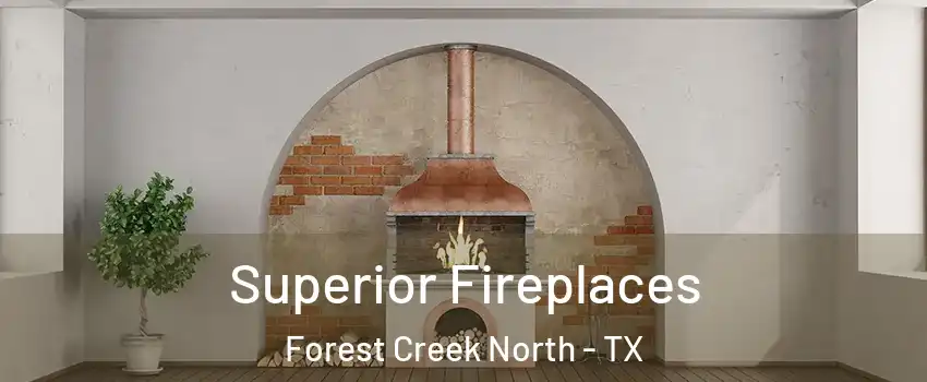 Superior Fireplaces Forest Creek North - TX