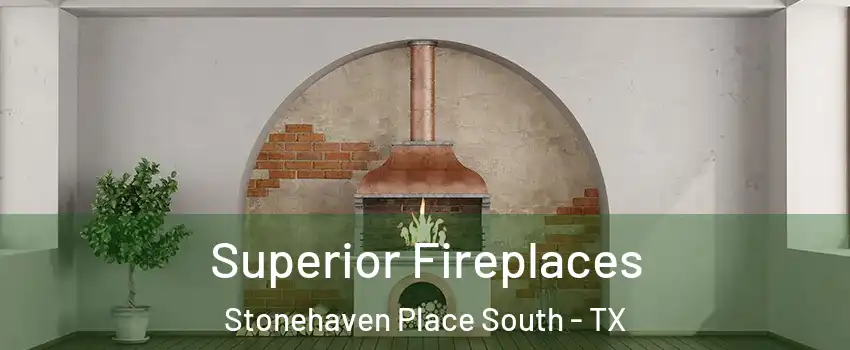 Superior Fireplaces Stonehaven Place South - TX