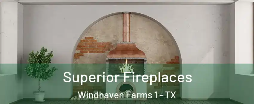 Superior Fireplaces Windhaven Farms 1 - TX