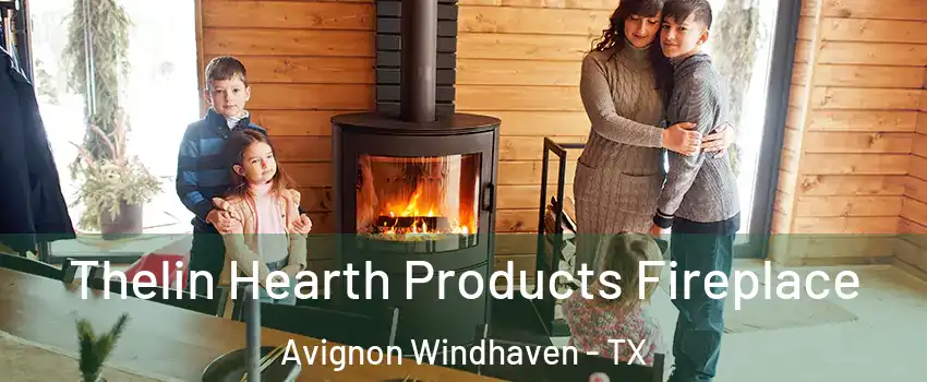 Thelin Hearth Products Fireplace Avignon Windhaven - TX