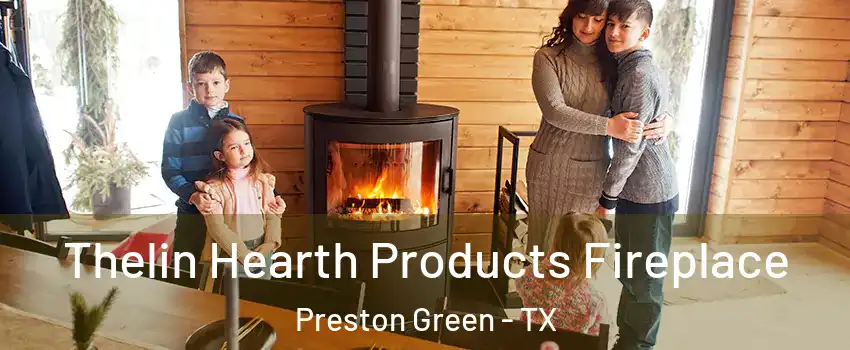 Thelin Hearth Products Fireplace Preston Green - TX