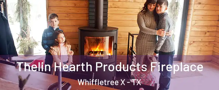 Thelin Hearth Products Fireplace Whiffletree X - TX