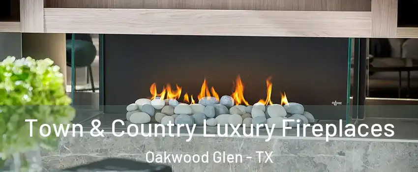 Town & Country Luxury Fireplaces Oakwood Glen - TX