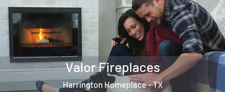 Valor Fireplaces Harrington Homeplace - TX