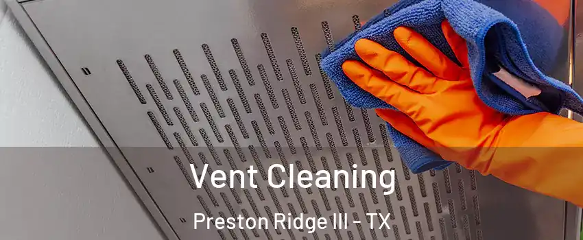 Vent Cleaning Preston Ridge III - TX