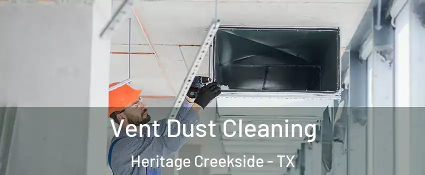 Vent Dust Cleaning Heritage Creekside - TX