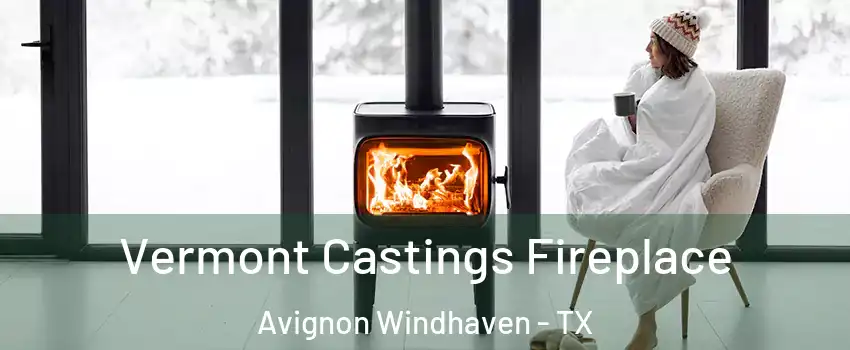 Vermont Castings Fireplace Avignon Windhaven - TX