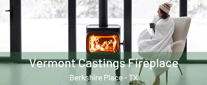 Vermont Castings Fireplace Berkshire Place - TX