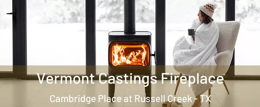 Vermont Castings Fireplace Cambridge Place at Russell Creek - TX