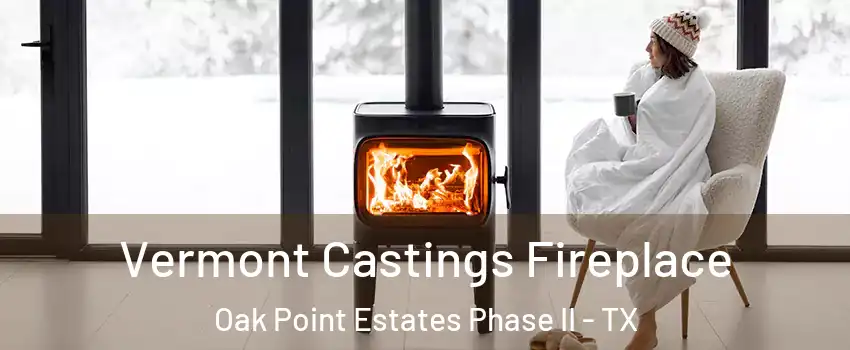 Vermont Castings Fireplace Oak Point Estates Phase II - TX