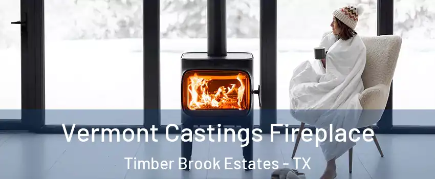 Vermont Castings Fireplace Timber Brook Estates - TX