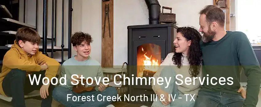 Wood Stove Chimney Services Forest Creek North III & IV - TX