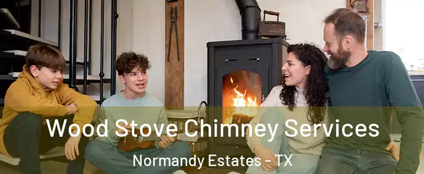 Wood Stove Chimney Services Normandy Estates - TX