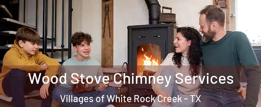 Wood Stove Chimney Services Villages of White Rock Creek - TX