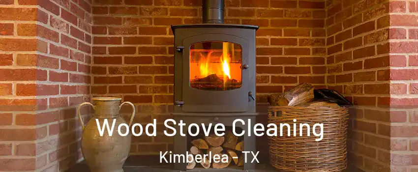 Wood Stove Cleaning Kimberlea - TX