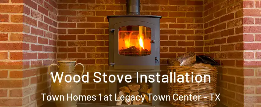 Wood Stove Installation Town Homes 1 at Legacy Town Center - TX