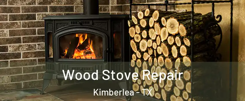 Wood Stove Repair Kimberlea - TX